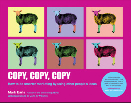 Earls - Copy, copy, copy: how to do smarter marketing by using other peoples ideas