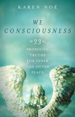 Dyer Wayne W. We consciousness: 33 profound truths for inner and outer peace
