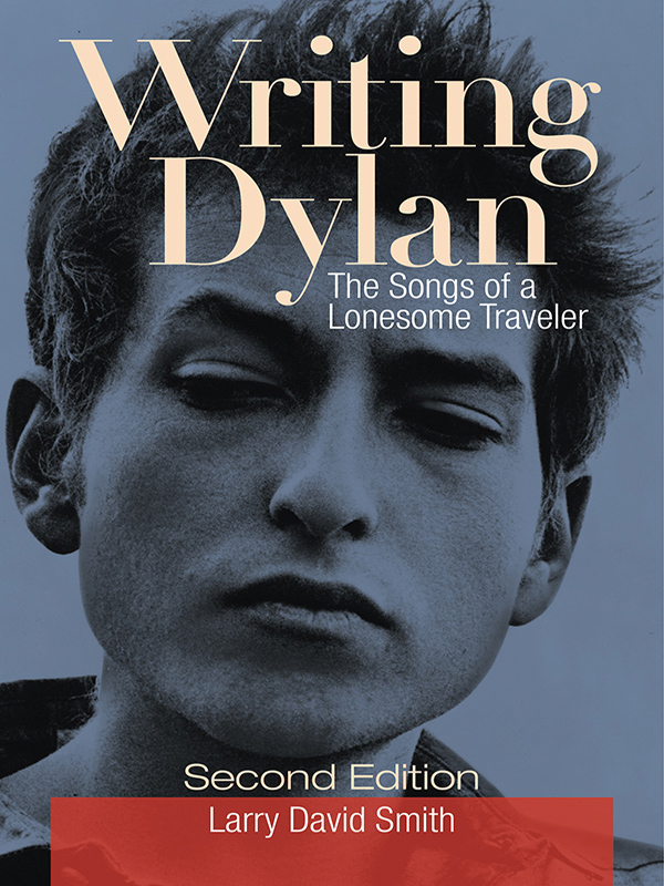 Writing Dylan Copyright 2019 by Larry David Smith All rights reserved No part - photo 1