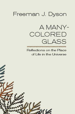 Dyson - A Many-Colored Glass: Reflections on the Place of Life in the Universe