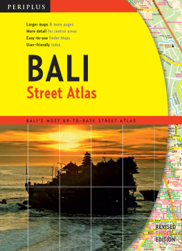 Editions - Bali Street Atlas Third Edition: Balis Most Up-To-Date Street Atlas