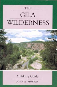 title The Gila Wilderness Area A Hiking Guide author Murray - photo 1