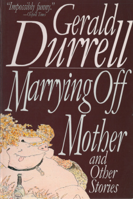 Durrell - Marrying Off Mother: And Other Stories
