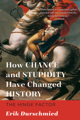 Durschmied How chance and stupidity have changed history: the hinge factor