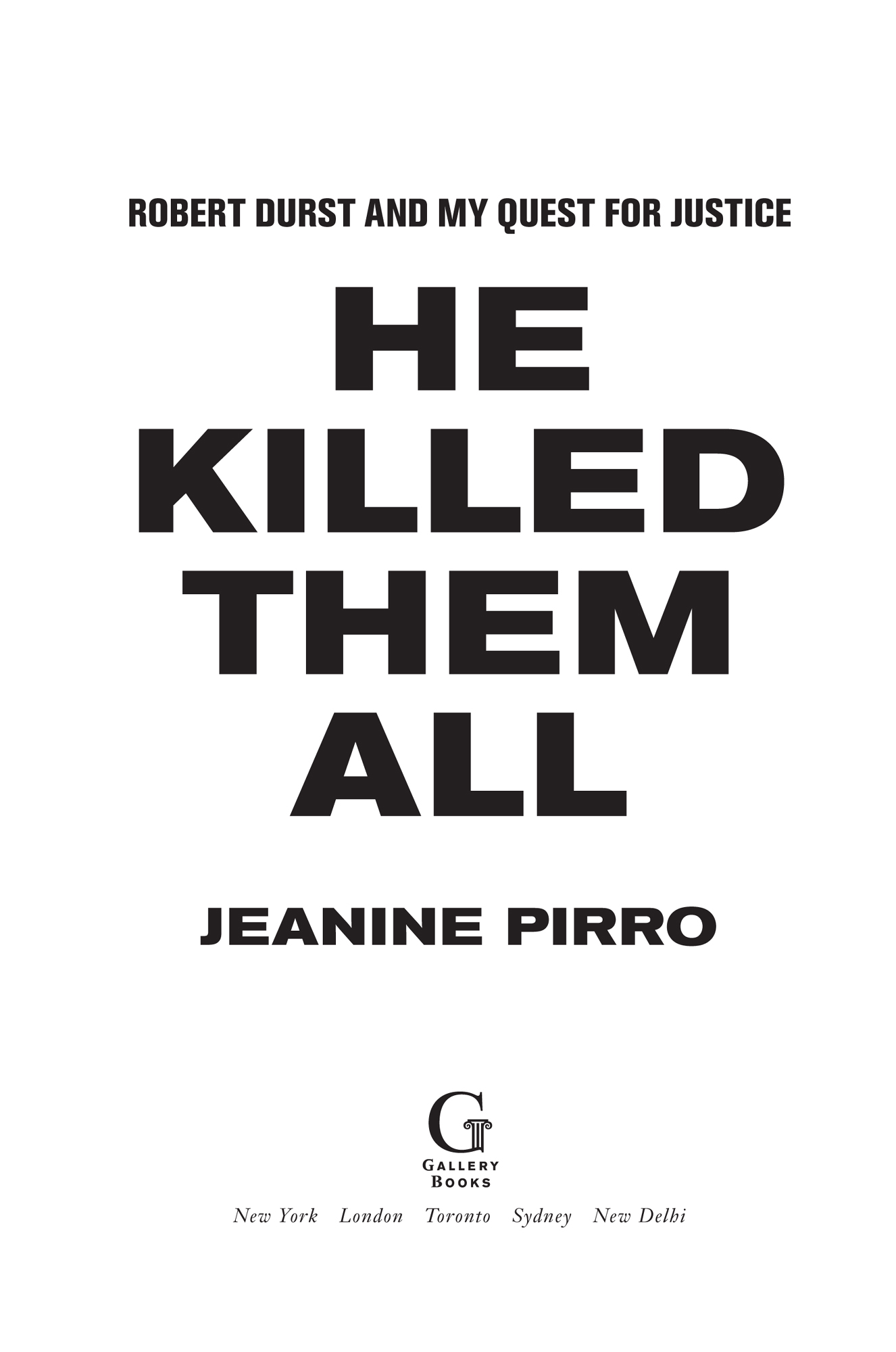 He killed them all Robert Durst and my quest for justice - image 1