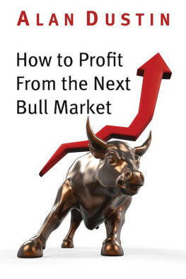 Dustin - How to Profit from the Next Bull Market