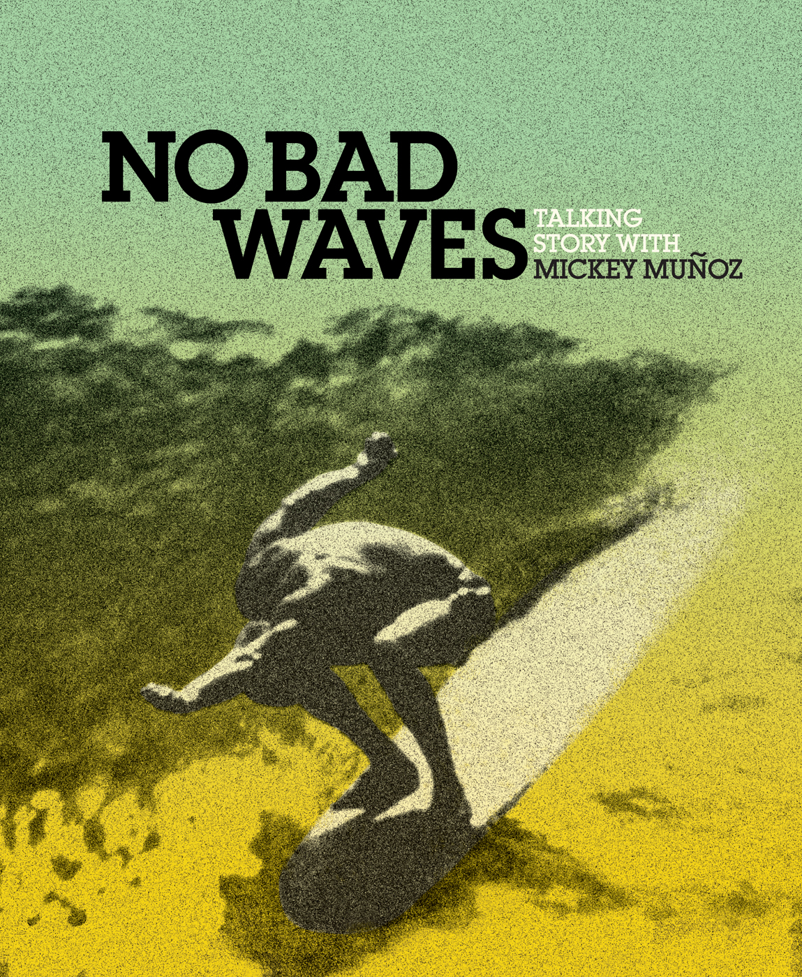 No bad waves talking story with Mickey Muoz - image 1