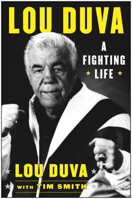 Duva Lou A fighting life: my seven years in boxing