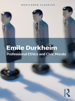 Durkheim Professional Ethics and Civic Morals