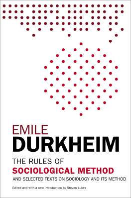 Durkheim Emile - The rules of sociological method and selected texts on sociology and its method