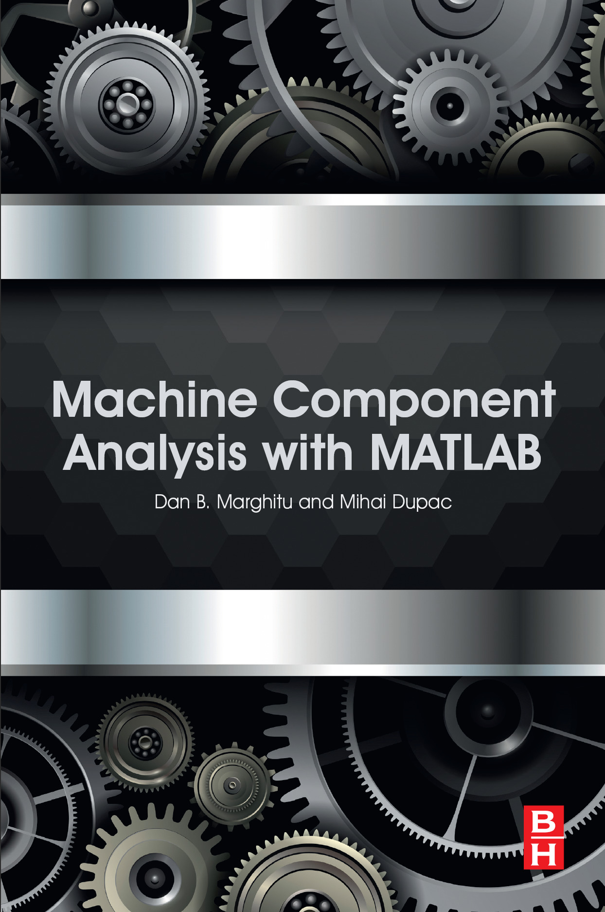 Machine component analysis with MATLAB First edition Dan B Marghitu Mihai - photo 1