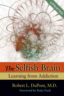 Dupont - The Selfish Brain: Learning from Addiction