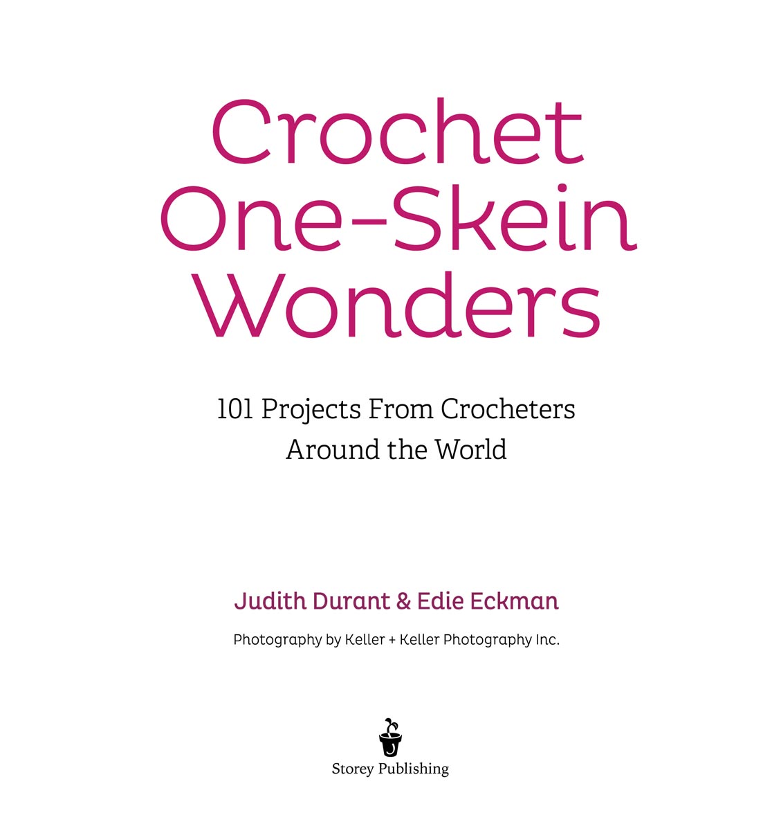 Contents Welcome to Crochet One-Skein Wonders While each of the previous books - photo 2
