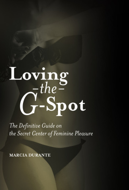 Durante - Loving the G-spot: the definitive guide on the secret center of feminine pleasure
