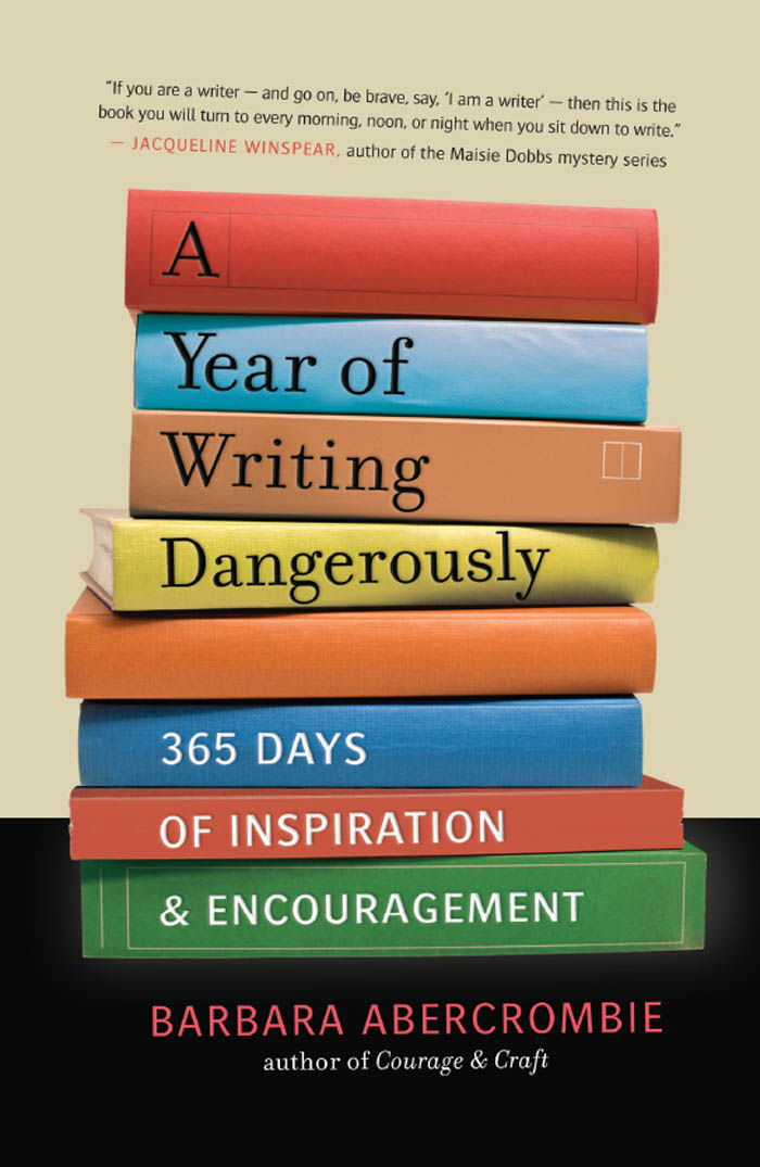 Praise for A Year of Writing Dangerously This book is both hardheaded and - photo 1