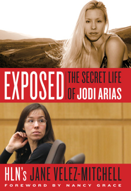 Alexander Travis Victor - Exposed: the secret life of Jodi Arias