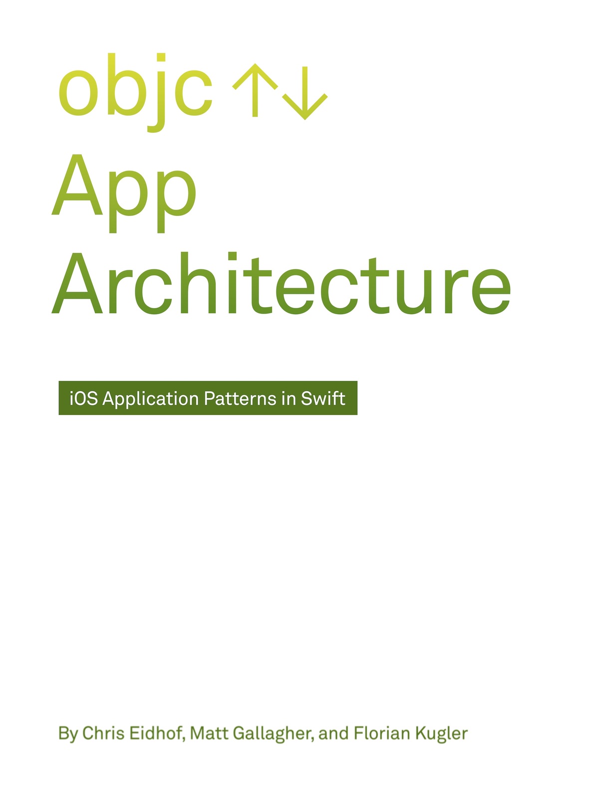 App Architecture Chris Eidhof Matt Gallagher Florian Kugler objcio 2018 Kugler - photo 1