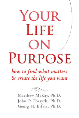 Eifert Georg H. - Your life on purpose: how to find what matters and create the life you want