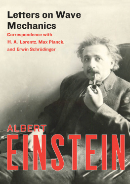 Einstein Albert - Letters on wave mechanics: correspondence with H.A. Lorentz, Max Planck, and Erwin Schrödinger