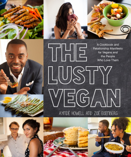 Eisenberg Zoe The lusty vegan: a cookbook and relationship manifesto for vegans and the people who love them