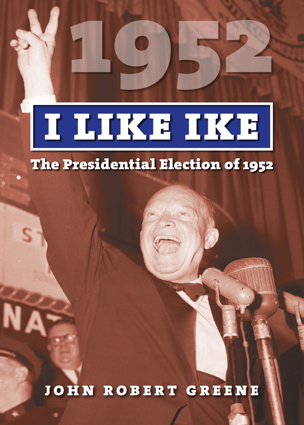 i like ike American Presidential Elections MICHAEL NELSON JOHN M MCCARDELL - photo 1