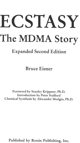 Ecstasy The MDMA Story Second Edition ISBN 978-1-57951-145-6 Copyright - photo 1