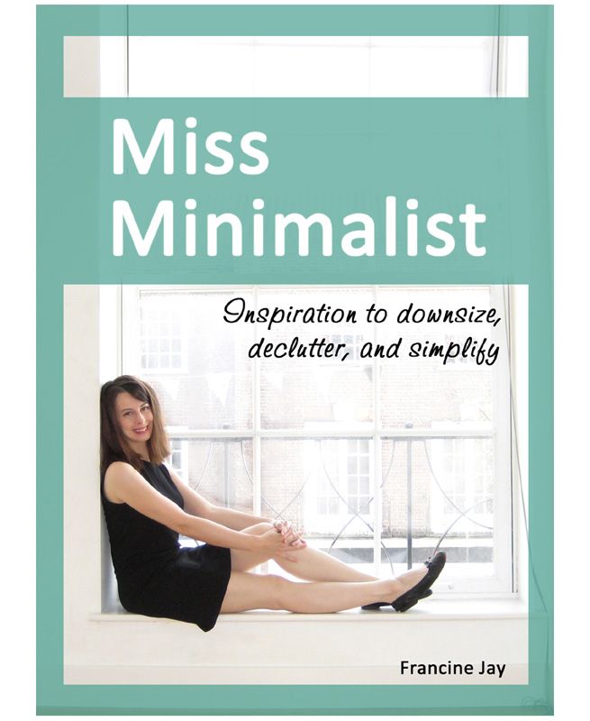 Miss Minimalist Inspiration to Downsize Declutter and Simplify By - photo 1