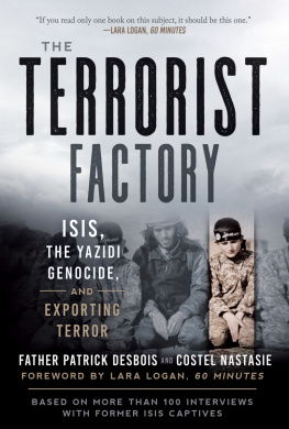 Father Patrick Desbois The terrorist factory: ISIS, the Yazidi genocide, and exporting terror