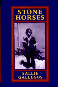 title Stone Horses author Gallegos Sallie publisher - photo 1