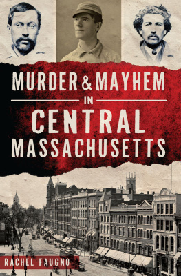 Faugno Murder & Mayhem in Central Massachusetts