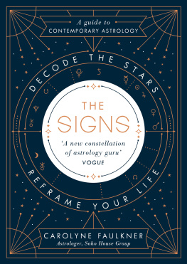 Faulkner - The signs: decode the stars, reframe your life