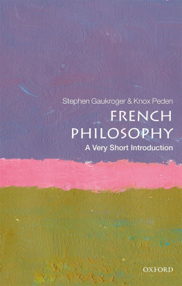 Stephen Gaukroger - French Philosophy: A Very Short Introduction