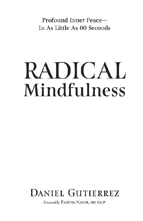 Radical Mindfulness Copyright 2019 Daniel Gutierrez Condor Press ISBN - photo 1
