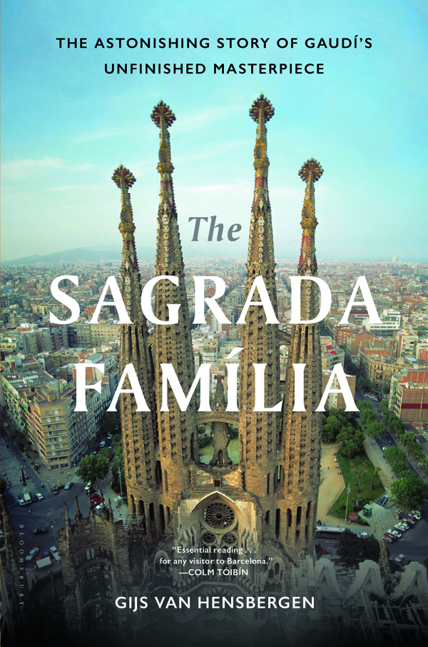 THE SAGRADA FAMLIA For Deborah Chambers La Catalana whose kindness and - photo 1