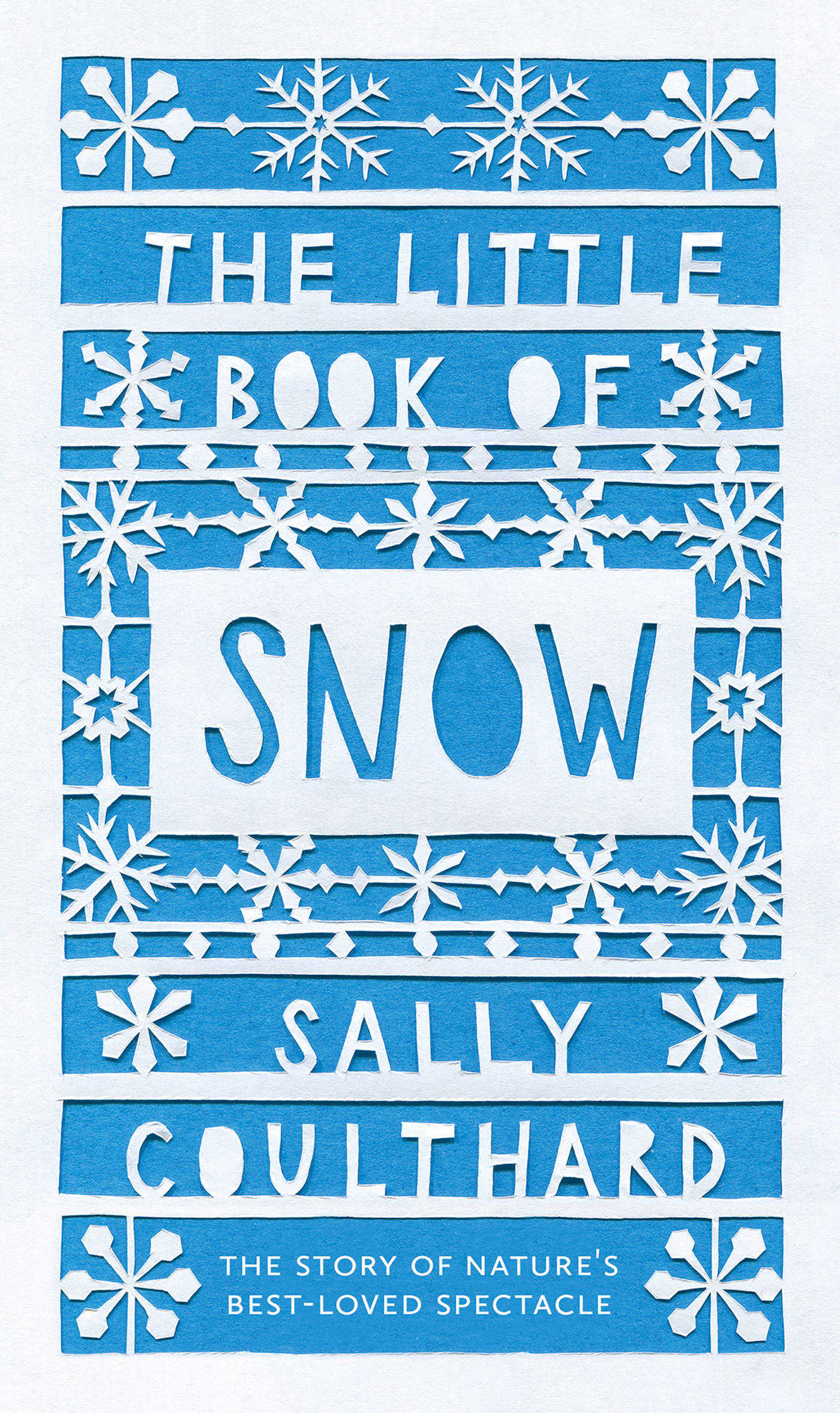 THE LITTLE BOOK OF SNOW Sally Coulthard wwwreadanimacom Is it true - photo 1