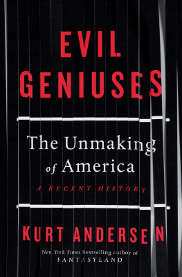 Kurt Andersen The Unmaking of America: A Recent History