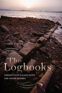 Farrow - The logbooks: Connecticuts slave ships and human memory