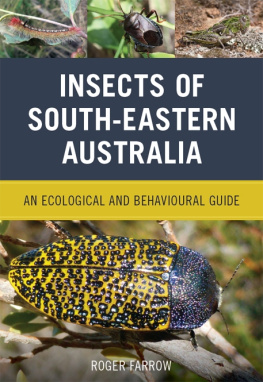 Farrow - Insects of south-eastern Australia: an ecological and behavioural guide