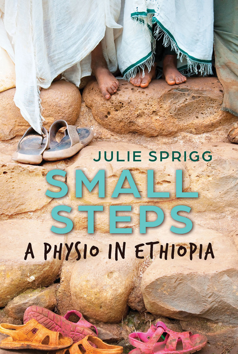 Julie Sprigg is a Perth-based author whose debut book Small Steps A Physio in - photo 1