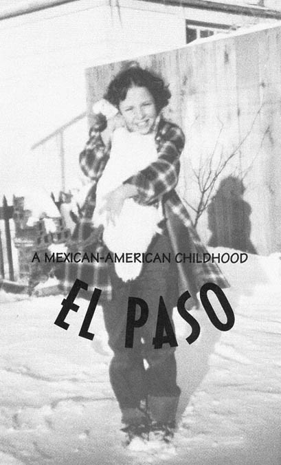 A Place in El Paso A Mexican-American Childhood Gloria Lpez-Stafford - photo 3