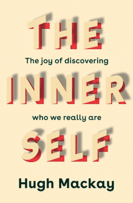 Hugh Mackay - The Inner Self ; The joy of discovering who we really are