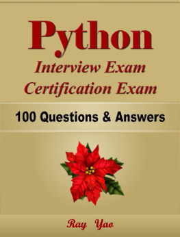 Ray Yao - Python Interview Exam, Certification Exam, 100 Questions & Answers.