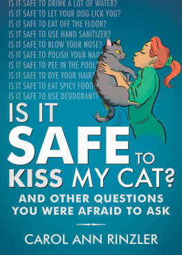 Foley Tim Is it safe to kiss my cat?: and other questions you were afraid to ask