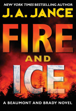 J. A. Jance - Fire and Ice: A Beaumont and Brady Novel