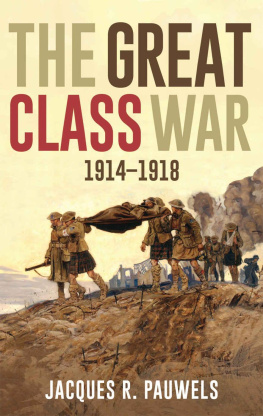 Jacques R. Pauwels The Great Class War 1914-1918