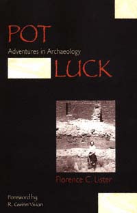 title Pot Luck Adventures in Archaeology author Lister Florence - photo 1