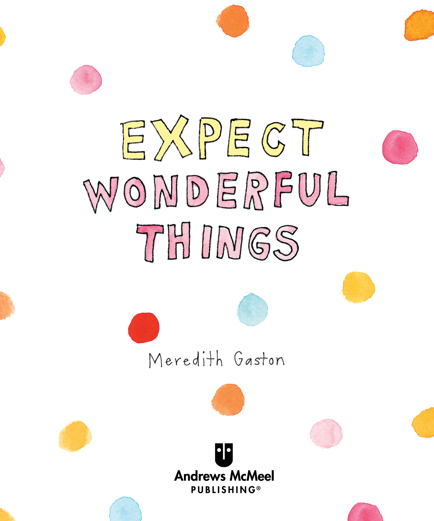 Expect Wonderful Things - photo 4