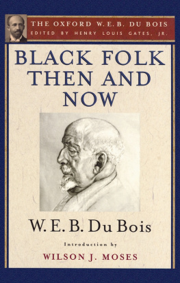 Gates Henry Louis Jr. - Black Folk Then and Now