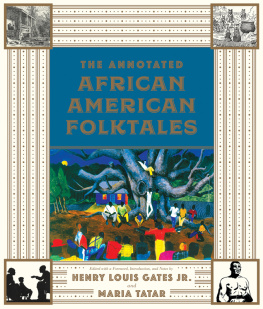 Gates Henry Louis - The Annotated African American Folktales