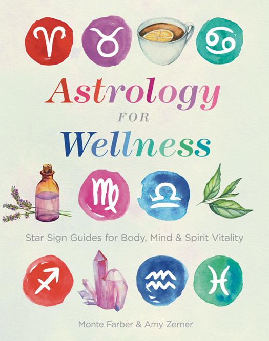 A s t r o l o g y FOR W e l l n e s s Star Sign Guides for Mind Body - photo 1